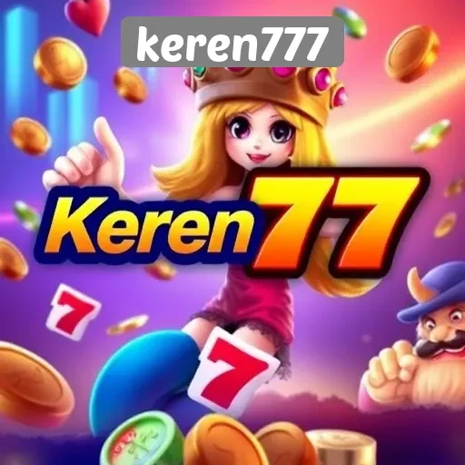 Keren777: Situs Game Terpercaya untuk Penggemar Slot
